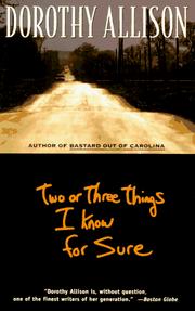 Two or three things I know for sure by Dorothy Allison