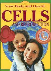 Cover of: Cells and Reproduction (Your Body and Health) by Jen Green, Jen Green