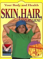 Cover of: Skin, Hair And Hygiene (Your Body and Health) by Jen Green