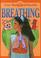 Cover of: Breathing (Your Body and Health)