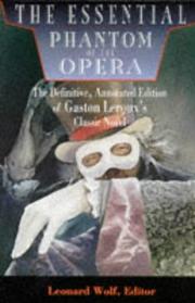 Cover of: The essential Phantom of the opera by Leonard Wolf