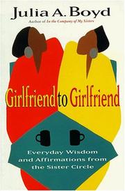 Cover of: Girlfriend to Girlfriend: Everyday Wisdom and Affirmations from the Sister Circle