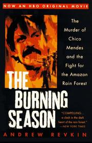 Cover of: The burning season by Andrew Revkin, Andrew Revkin