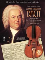 Cover of: Music Minus One Violin: J.S. Bach Violin Concerto No. 1 in A minor, BWV1041; Violin Concerto No. 2 in E major, BWV1042 (Book & 2 CDs)