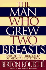 Cover of: The Man Who Grew Two Breasts: And Other True Tales of Medical Detection