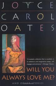 Will You Always Love Me? by Joyce Carol Oates