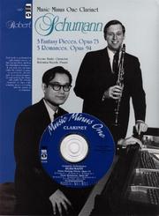 Cover of: Music Minus One Clarinet: Schumann Phantasiestücke, op. 73; 3 Romanzen (3 Romances), op. 94 (Book & CD)