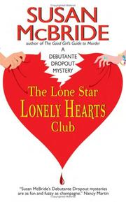 Cover of: The Lone Star Lonely Hearts Club: A Debutante Dropout Mystery (Debutante Dropout Mysteries)