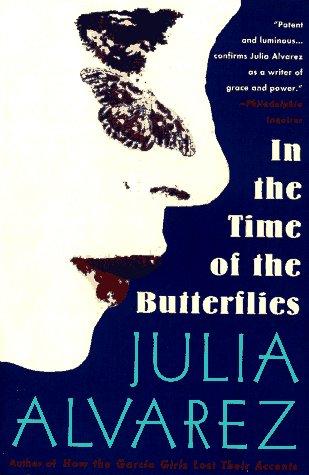 In the time of the butterflies by Julia Alvarez