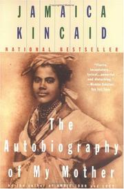 Cover of: The autobiography of my mother by Jamaica Kincaid