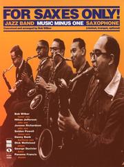 Cover of: Music Minus One Saxophone, Trumpet or Clarinet: For Saxes Only!