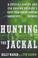 Cover of: Hunting the Jackal