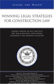 Cover of: Winning Legal Strategies for Construction Law:  Leading Lawyers on Best Practices for Risk Allocation, Structuring Agreements, & Avoiding Litigation (Inside the Minds) (Inside the Minds)