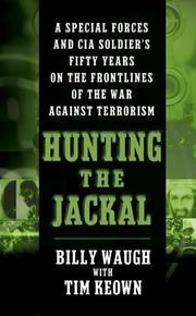 Cover of: Hunting the Jackal: A Special Forces and CIA Soldier's Fifty Years on the Frontlines of the War Against Terrorism