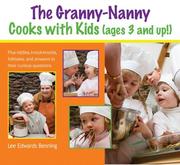 The Granny-Nanny Cooks with Kids by Lee Edwards Benning