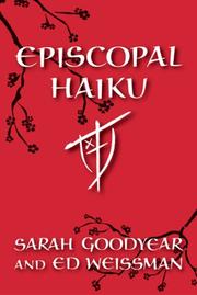 Cover of: Episcopal Haiku by Sarah Goodyear, Sarah Goodyear, Ed Weissman