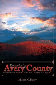 Cover of: Remembering Avery County by Michael C. Hardy