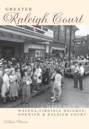 Cover of: Greater Raleigh Court: A History of Wasena, Virginia Heights, Norwich and Raleigh Court