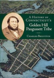 Cover of: A History of Connecticut's Golden Hill Paugussett Tribe