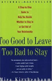 Cover of: Too Good to Leave, Too Bad to Stay by Mira Kirshenbaum