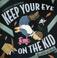 Cover of: Keep Your Eye on the Kid