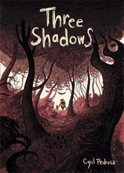 Cover of: Three Shadows by Cyril Pedrosa