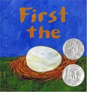 Cover of: First the Egg (Caldecott Honor Book and Theodor Seuss Geisel Honor Book (Awards))
