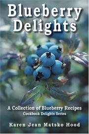 Cover of: Blueberry Delights Cookbook by Karen Jean Matsko Hood