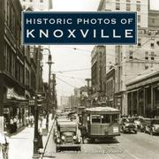 Cover of: Historic Photos of Knoxville (Historic Photos.) by William E. Hardy