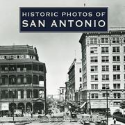 Cover of: Historic Photos of San Antonio (Historic Photos.) (Historic Photos.) by Frank S., Jr. Faulkner