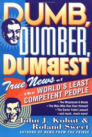 Cover of: Dumb, dumber, dumbest: true news of the world's least competent people