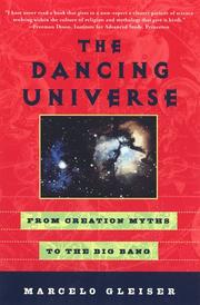 Cover of: The Dancing Universe by Marcelo Gleiser, Marcelo Gleiser