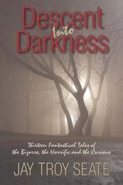 Cover of: Descent Into Darkness by Jay, Troy Seate, Jay, Troy Seate