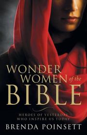Cover of: Wonder Women of the Bible: Heroes of Yesterday Who Inspire Us Today