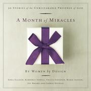 Cover of: A Month of Miracles: 30 Stories of the Unmistakable Presence of God