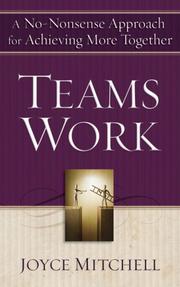 Cover of: TeamsWork: A No-Nonsense Approach for Achieving More Together