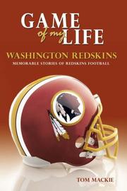 Game of My Life Washington Redskins by Tom Mackie, Tom Mackie