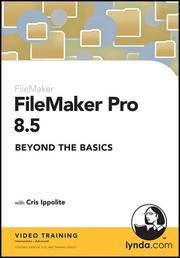 Cover of: FileMaker Pro 8.5 Beyond the Basics by Cris Ippolite, Cris Ippolite