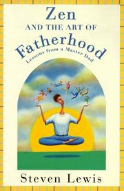 Cover of: Zen and the Art of Fatherhood by Steven Lewis