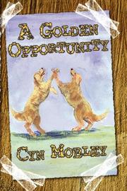 Cover of: A Golden Opportunity trade paperback by Cyn, Mobley