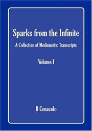 Cover of: Sparks from the Infinite. A Collection of Mediumistic Transcripts. Volume I