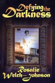 Defying the Darkness by Rosalie Welch-Johnson