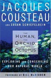 Cover of: The Human, the Orchid, and the Octopus: Exploring and Conserving Our Natural World