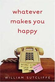 Cover of: Whatever makes you happy : a novel