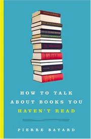 Cover of How to Talk about Books You Haven't Read