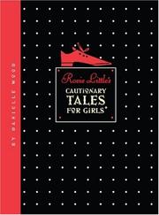 Cover of: Rosie Little's Cautionary Tales for Girls
