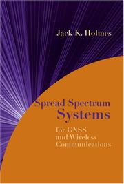 Cover of: Spread Spectrum Systems for GNSS and Wireless Communications (GNSS Technology and Applications) by Jack K. Holmes