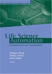 Life science automation fundamentals and applications by Mingjun Zhang, Bradley J. Nelson, Robin Felder