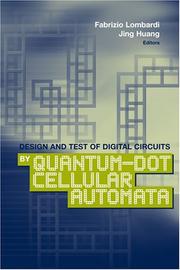 Cover of: Design and Test of Digital Circuits by Quantum-Dot Cellular Automata by Fabrizo Lombardi, Jing Huang