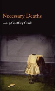 Cover of: Necessary Deaths by Geoffrey Clark